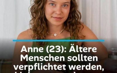 Anne (23): Ältere Menschen sollten verpflichtet werden, kleiner zu wohnen – dann habe ich mehr Chancen auf ein Haus
