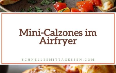 Mini-Calzones im Airfryer
