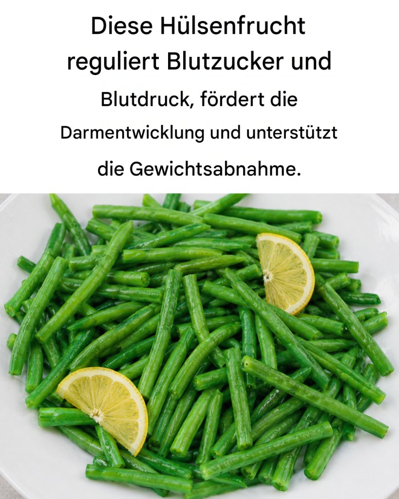 Grüne Bohnen: Eigenschaften, Vorteile und die beste Art des Verzehrs