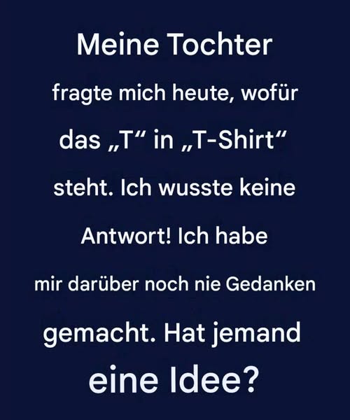 Warum nennen wir sie T-Shirts?