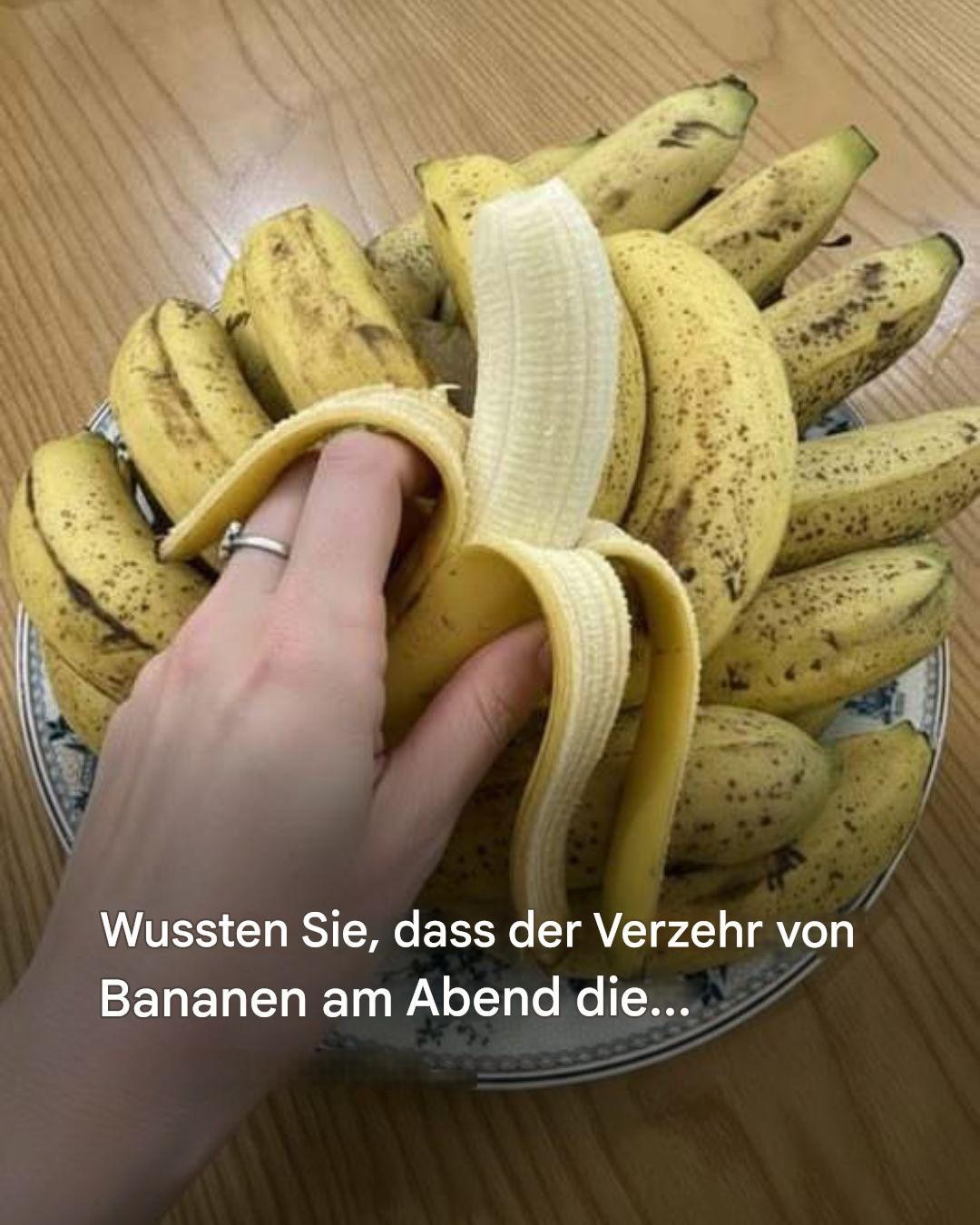 Wenn Sie abends Bananen essen, steigert das Ihren… Mehr anzeigen