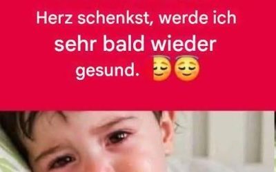 Mama sagte, wenn du mir ein kleines rotes Herz schenkst, werde ich ganz schnell wieder gesund
