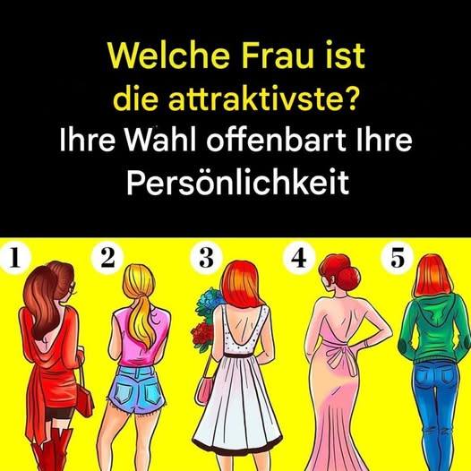 Welche Frau wird am attraktivsten sein, wenn sie sich umdreht? Finden Sie heraus, was Ihre Wahl über Ihre Persönlichkeit aussagen kann