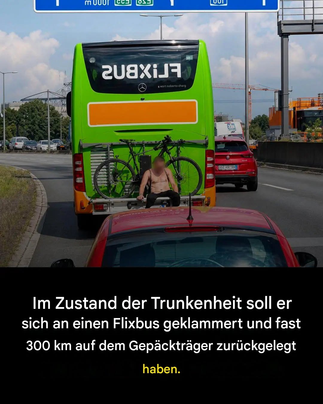 Betrunken legte er 300 km zurück, indem er sich an den Gepäckträger eines Busses klammerte.