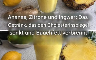 Ananas, Zitrone und Ingwer: Das heilende Getränk, das Bauchfett verbrennt
