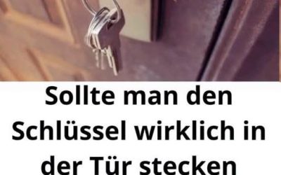 Warum Sie Ihren Schlüssel nachts niemals im Schloss stecken lassen sollten – Risiken und Lösungen für die Sicherheit Ihres Zuhauses