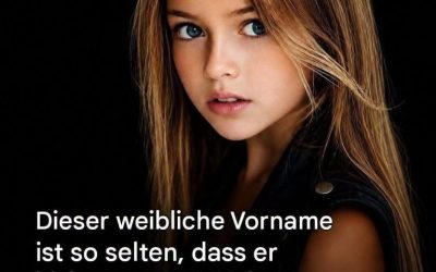 Nur 600 Mädchen tragen diesen Namen… Mehr anzeigen Mehr dazu im ersten Kommentar
