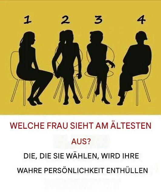 Welche Frau sieht am ältesten aus? Diejenige, die Sie wählen, wird Ihre wahre Persönlichkeit offenbaren.